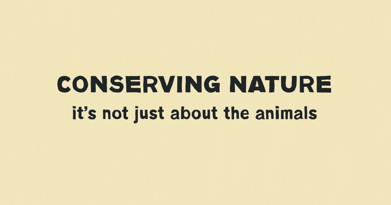 reads conserving nature it's not just about the animals