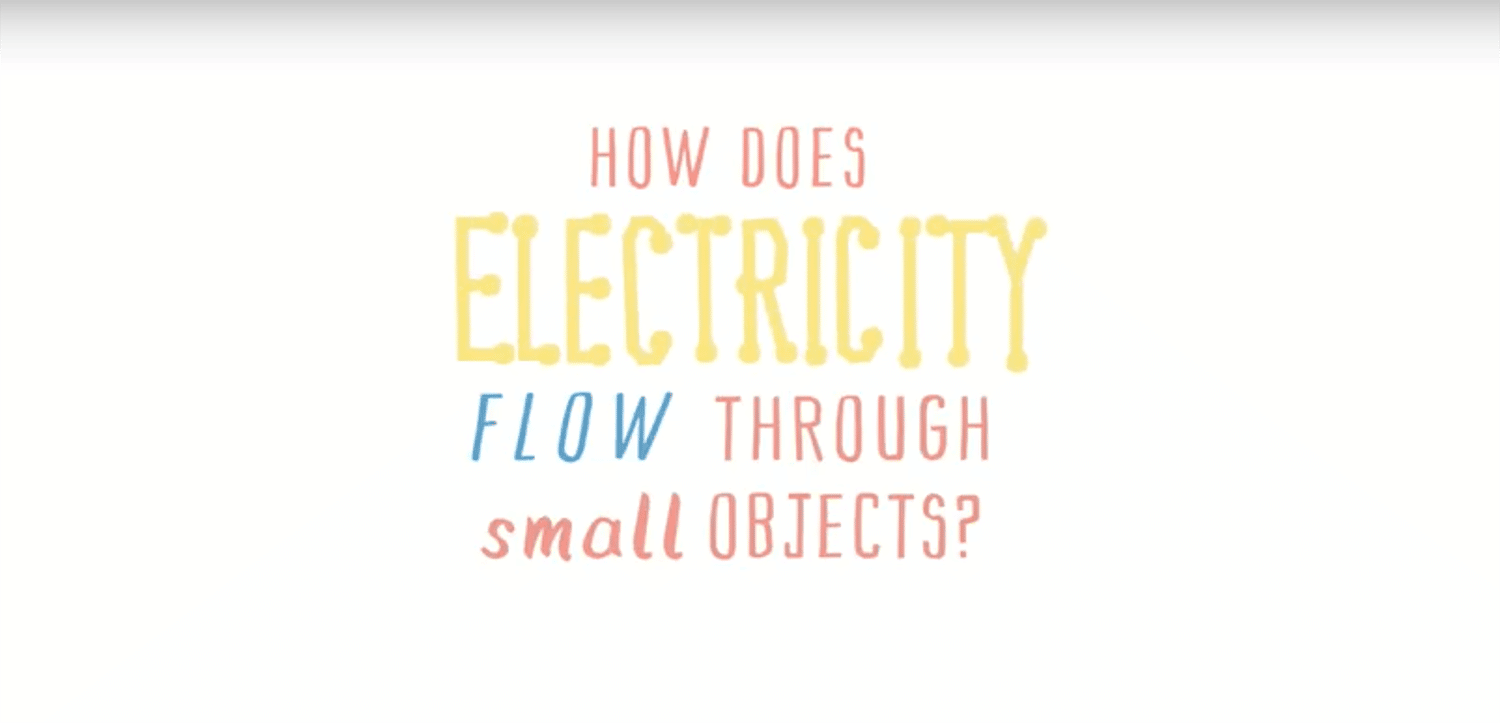 How does electricity flow through small objects
